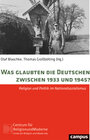 Buchcover Was glaubten die Deutschen zwischen 1933 und 1945?