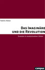 Buchcover Das Imaginäre und die Revolution