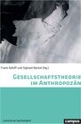 Buchcover Gesellschaftstheorie im Anthropozän