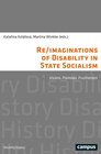 Buchcover Re/imaginations of Disability in State Socialism