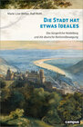 Buchcover Die Stadt hat etwas Ideales