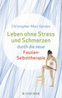 Buchcover Leben ohne Stress und Schmerzen durch die neue Faszien-Selbsttherapie