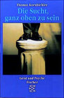 Buchcover Die Sucht, ganz oben zu sein