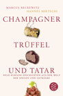 Buchcover Champagner, Trüffel und Tatar