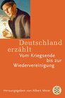 Buchcover Deutschland erzählt: Vom Kriegsende bis zur Wiedervereinigung