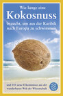 Buchcover Wie lange eine Kokosnuss braucht, um aus der Karibik nach Europa zu schwimmen