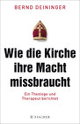 Buchcover Wie die Kirche ihre Macht missbraucht