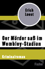 Buchcover Der Mörder saß im Wembley-Stadion