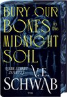 Buchcover Bury Our Bones in the Midnight Soil