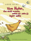 Buchcover Vom Huhn, das nicht wusste, wohin es sein Ei legen sollte