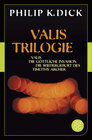 Buchcover Valis-Trilogie. Valis, Die göttliche Invasion und Die Wiedergeburt des Timothy Archer