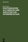 Buchcover Photographie als Medium der Architekturinterpretation
