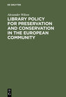Buchcover Library Policy for Preservation and Conservation in the European Community