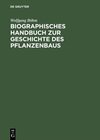 Buchcover Biographisches Handbuch zur Geschichte des Pflanzenbaus