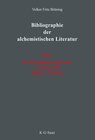 Buchcover Volker Fritz Brüning: Bibliographie der alchemistischen Literatur / Die alchemistischen Druckwerke von 1784 bis 2004. Re