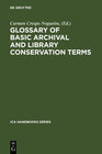 Buchcover Glossary of Basic Archival and Library Conservation Terms
