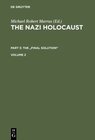 Buchcover The Nazi Holocaust. The "Final Solution" / The Nazi Holocaust. Part 3: The "Final Solution". Volume 2
