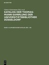 Buchcover Katalog der Thomas-Mann-Sammlung der Universitätsbibliothek Düsseldorf / Alphabetischer Katalog. Era – Kei