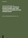 Buchcover Katalog der Thomas-Mann-Sammlung der Universitätsbibliothek Düsseldorf / Alphabetischer Katalog. Kel – Man