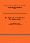 Buchcover Bibliographia Cartographica. Kartensammlung und Kartendokumentation / Die digitale Kartenbibliothek