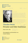 Buchcover Theodor Heuss: Theodor Heuss. Briefe / Theodor Heuss, Privatier und Elder Statesman