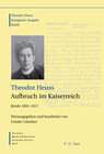 Buchcover Theodor Heuss: Theodor Heuss. Briefe / Theodor Heuss, Aufbruch im Kaiserreich