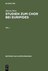 Buchcover Martin Hose: Studien zum Chor bei Euripides / Martin Hose: Studien zum Chor bei Euripides. Teil 1