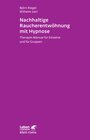 Buchcover Nachhaltige Raucherentwöhnung mit Hypnose (Leben Lernen, Bd. 251)