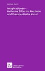 Buchcover Imaginationen - Heilsame Bilder als Methode und therapeutische Kunst (Leben Lernen, Bd. 218)