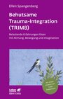 Buchcover Behutsame Trauma-Integration (TRIMB) (Leben Lernen, Bd. 275)