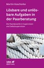 Buchcover Lösbare und unlösbare Aufgaben in der Paarberatung (Leben Lernen, Bd. 297)