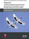 Buchcover Hakomi - Achtsamkeitszentrierte Körperpsychotherapie