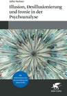 Buchcover Illusion, Desillusionierung und Ironie in der Psychoanalyse