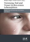 Buchcover Trennung, Tod und Trauer in den ersten Lebensjahren