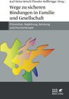 Buchcover Wege zu sicheren Bindungen in Familie und Gesellschaft