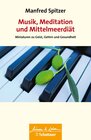 Buchcover Musik, Meditation und Mittelmeerdiät (Wissen & Leben)