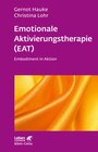 Buchcover Emotionale Aktivierungstherapie (EAT) (Leben Lernen, Bd. 312)
