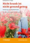 Buchcover Nicht krank ist nicht gesund genug