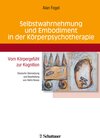 Buchcover Selbstwahrnehmung und Embodiment in der Körperpsychotherapie