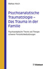 Buchcover Psychoanalytische Traumatologie - das Trauma in der Familie