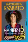 Buchcover Manifesto. Warum ich niemals aufgebe. Ein inspirierendes Buch über den Lebensweg der ersten Schwarzen Booker-Prize-Gewin