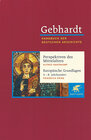 Buchcover Gebhardt Handbuch der Deutschen Geschichte / Perspektiven deutscher Geschichte während des Mittelalters. Europäische Gru