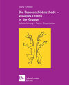 Buchcover Die Resonanzbildmethode - Visuelles lernen in der Gruppe (Leben Lernen, Bd. 190)