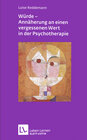 Buchcover Würde - Annäherungen an einen vergessenen Wert in der Psychotherapie (Leben lernen, Bd. 212)