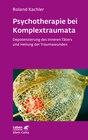 Buchcover Psychotherapie bei Komplextraumata (Leben Lernen, Bd. 334)