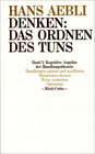 Buchcover Denken: das Ordnen des Tuns / Kognitive Aspekte der Handlungstheorie (Denken: das Ordnen des Tuns, Bd. 1)