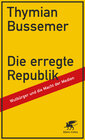 Buchcover Die erregte Republik