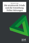 Buchcover Die strukturale Triade und die Entstehung früher Störungen