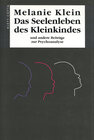 Buchcover Das Seelenleben des Kleinkindes und andere Beiträge zur Psychoanalyse
