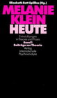 Buchcover Melanie Klein Heute. Entwicklungen in Theorie und Praxis